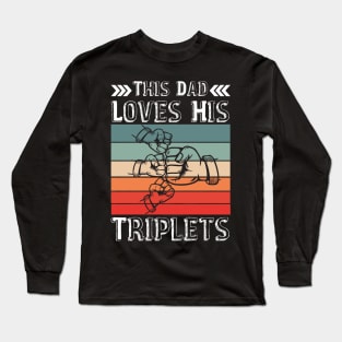 Vintage This Dad Loves His Triplets Long Sleeve T-Shirt